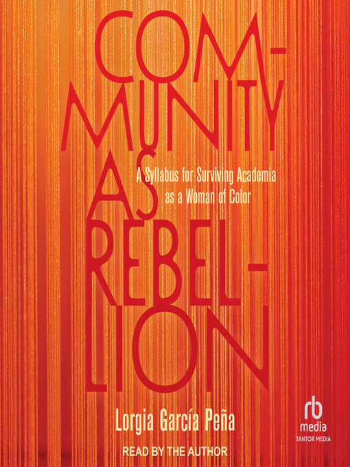 Title details for Community as Rebellion by Lorgia García Peña - Available